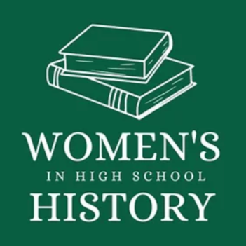 Green logo with white text and illustration of two stacked books that says, "Women's History in High School."